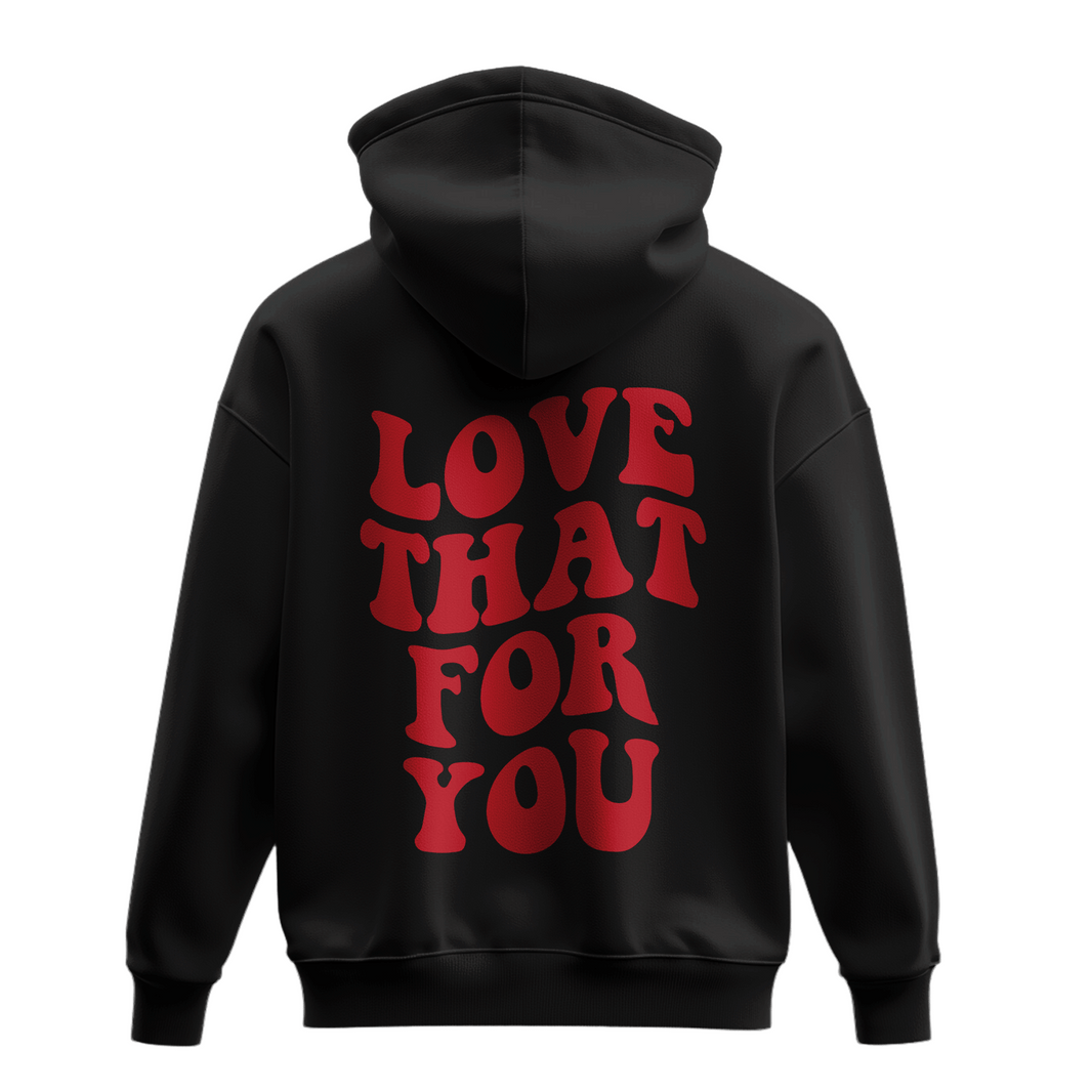 Oversized Hoodie Black Boy "Love That For You"