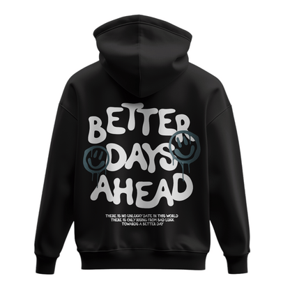 Oversized Hoodie "Better Days Ahead"